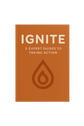 IGNITE: 5 Expert Guides to Taking Action - EBook